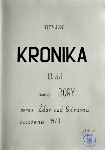 Kronika obce Bory 1997 až 2007
